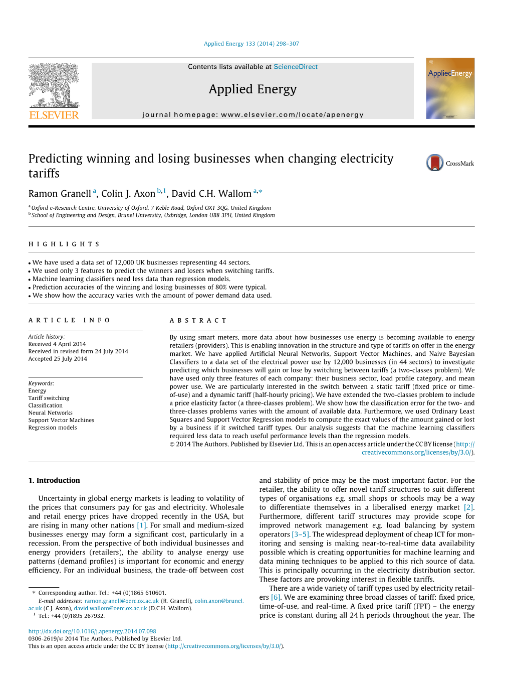 Predicting Winning and Losing Businesses When Changing Electricity Tariffs ⇑ Ramon Granell A, Colin J