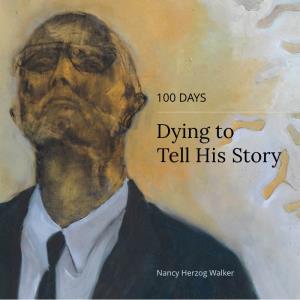 100 Days – Dying to Tell His Story