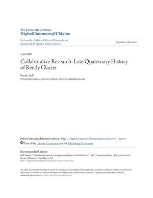 Late Quaternary History of Reedy Glacier Brenda Hall Principal Investigator; University of Maine, Orono, Brendah@Maine.Edu