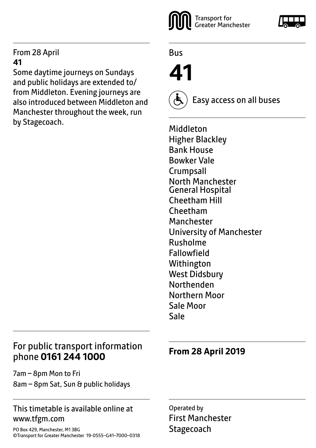 41 Some Daytime Journeys on Sundays and Public Holidays Are Extended To/ 41 from Middleton