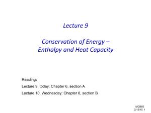 Lecture 10 Conservation of Energy – Enthalpy and Heat Capacity