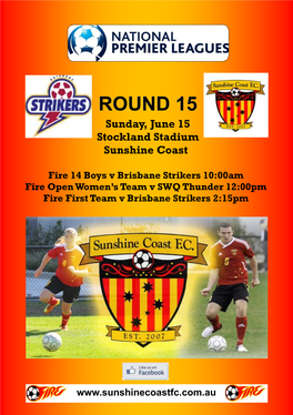 ROUND 15 Sunday, June 15 Stockland Stadium Sunshine Coast