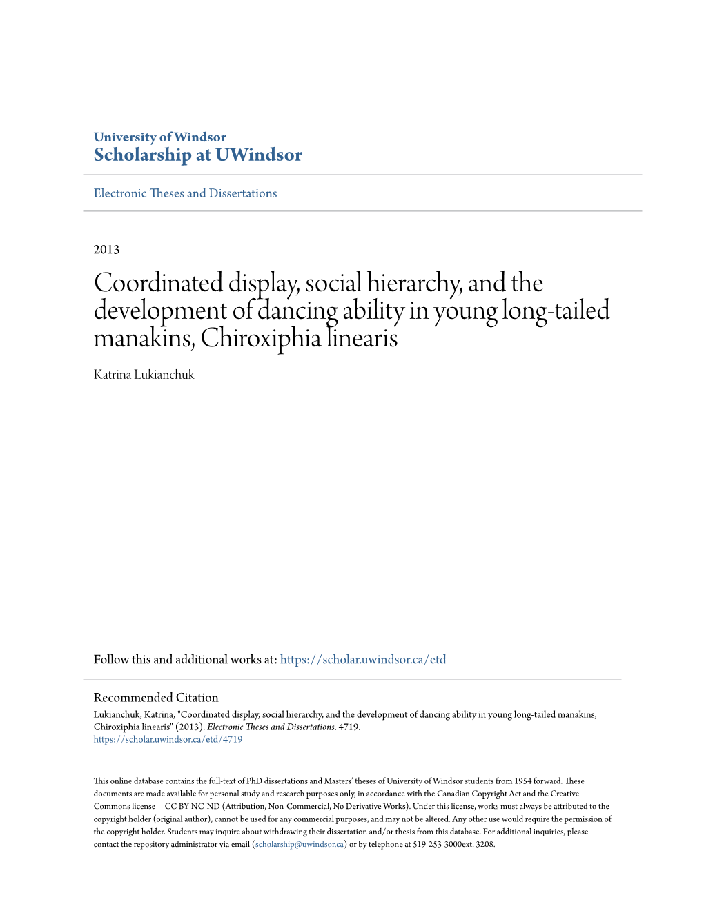 Coordinated Display, Social Hierarchy, and the Development of Dancing Ability in Young Long-Tailed Manakins, Chiroxiphia Linearis Katrina Lukianchuk