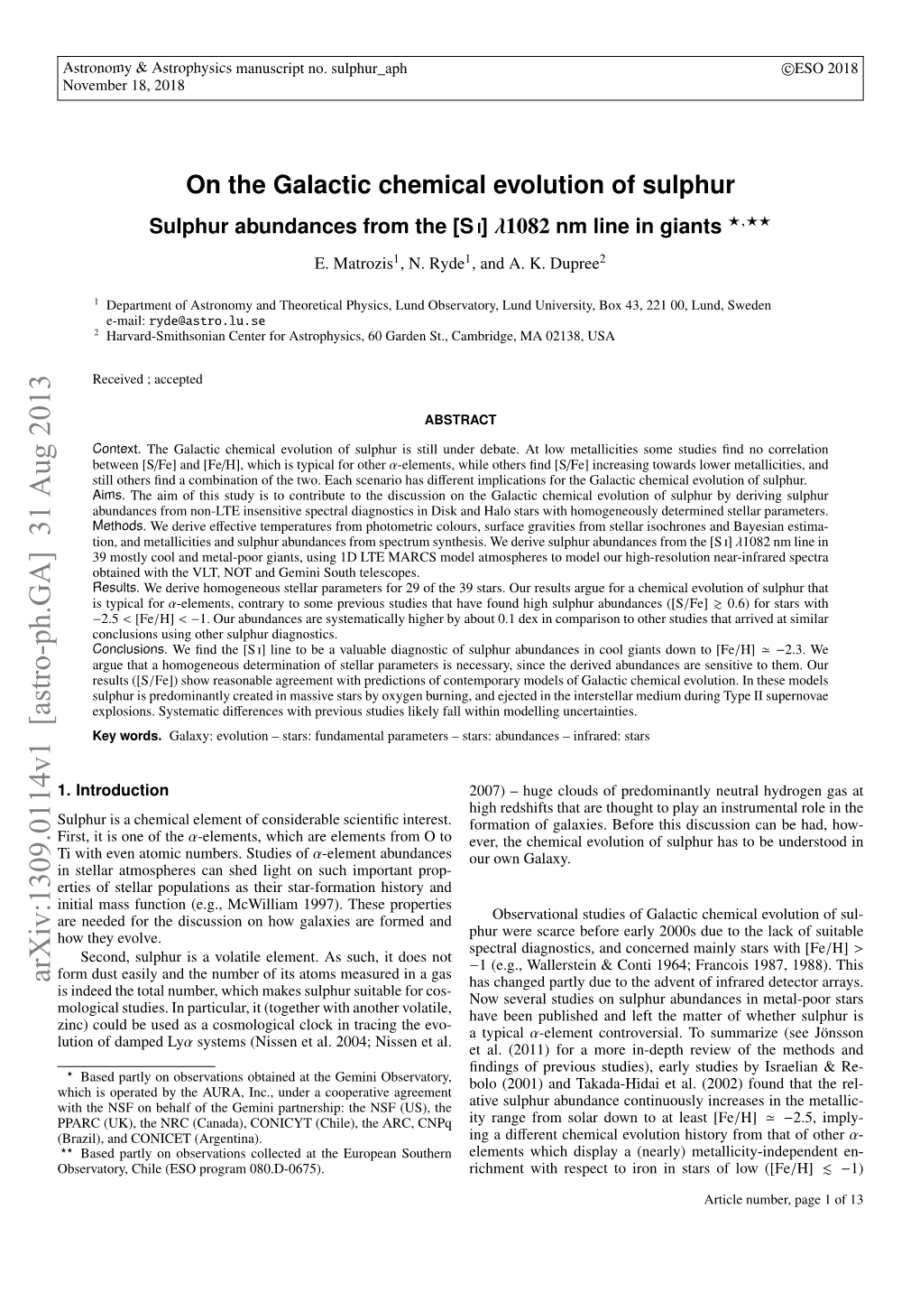 On the Galactic Chemical Evolution of Sulphur Sulphur Abundances from the [S I] Λ1082 Nm Line in Giants ?,?? E