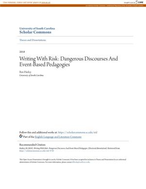 Writing with Risk: Dangerous Discourses and Event-Based Pedagogies Ben Harley University of South Carolina