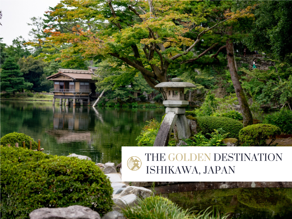 The Golden Destination Ishikawa, Japan Overview