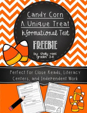 Candy Corn a Unique Treat Informational Text Freebie By: Shelly Rees Grades 3-6