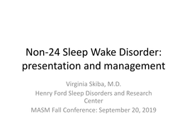 Non-24 Sleep Wake Disorder: Presentation and Management