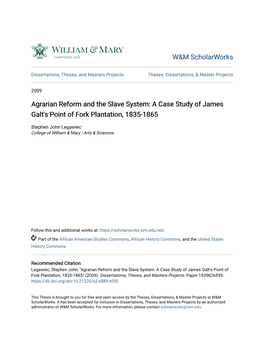 Agrarian Reform and the Slave System: a Case Study of James Galt's Point of Fork Plantation, 1835-1865