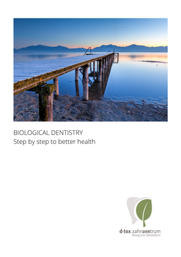 BIOLOGICAL DENTISTRY Step by Step to Better Health