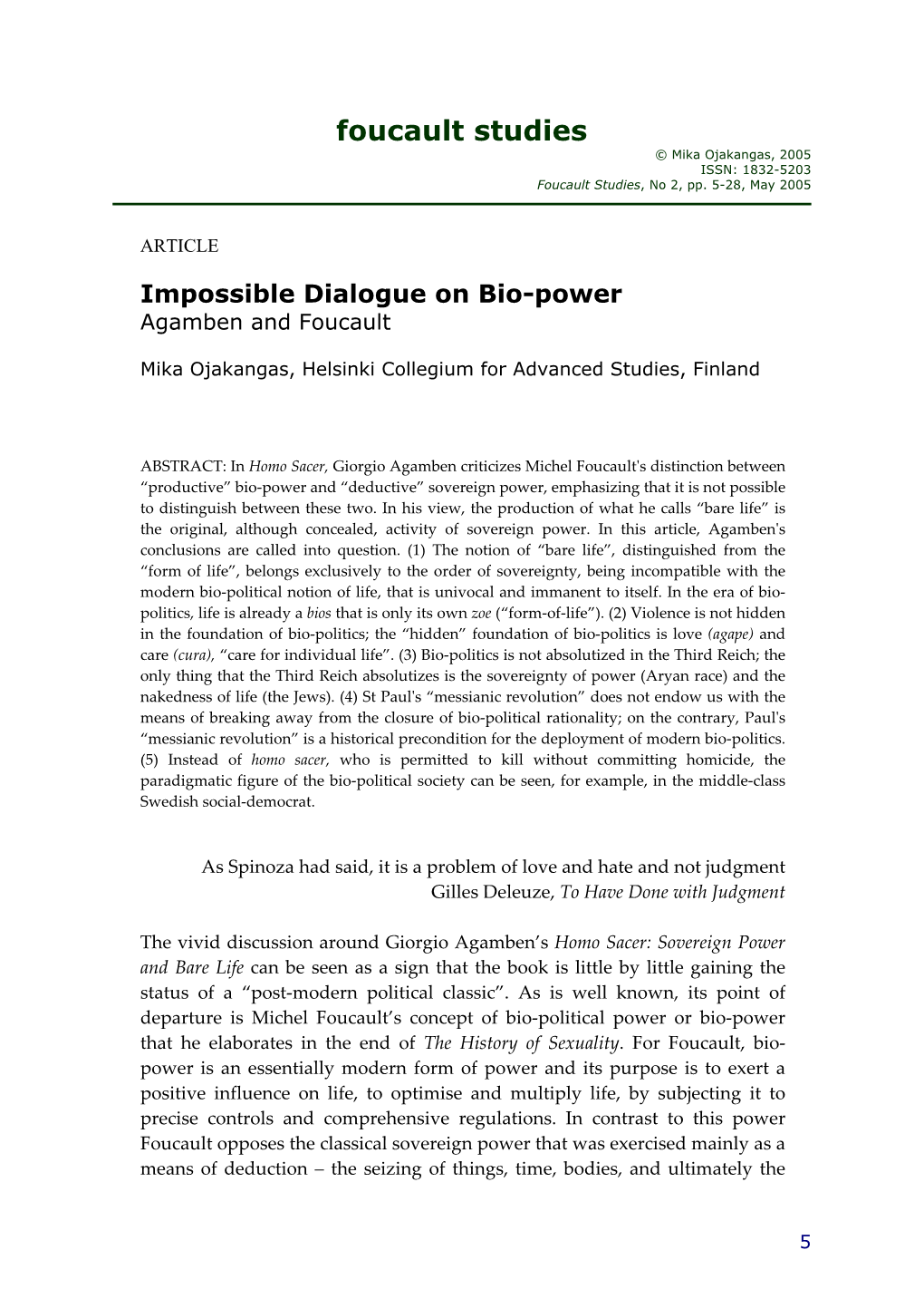 Foucault Studies © Mika Ojakangas, 2005 ISSN: 1832-5203 Foucault Studies, No 2, Pp