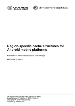 Region-Specific Cache Structures for Android Mobile Platforms