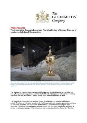 PRESS RELEASE the Goldsmiths' Company Becomes a Founding
