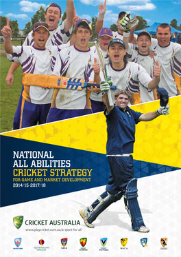 National All Abilities Cricket Strategy for Game and Market Development 2014/15-2017/18 2014/15-2017/18