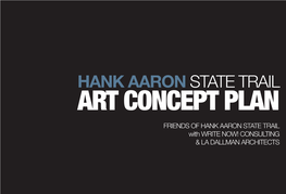ART CONCEPT PLAN FRIENDS of HANK AARON STATE TRAIL with WRITE NOW! CONSULTING & LA DALLMAN ARCHITECTS