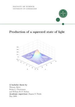 Production of a Squeezed State of Light