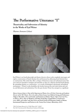 The Performative Utterance “I” Theatricality and Subversion of Identity in the Works of Eyal Weiser Sharon Aronson-Lehavi