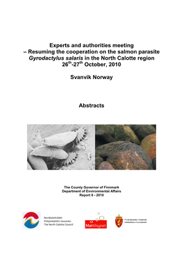 Experts and Authorities Meeting – Resuming the Cooperation on the Salmon Parasite Gyrodactylus Salaris in the North Calotte Region 26Th-27Th October, 2010