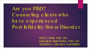 Are You PISD? Counseling Clients Who Have Experienced Post Infidelity Stress Disorder