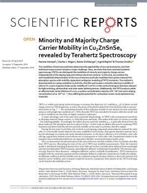 Minority and Majority Charge Carrier Mobility in Cu2znsnse4 Revealed by Terahertz Spectroscopy Received: 30 April 2018 Hannes Hempel1, Charles J