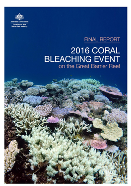 Final Report: 2016 Coral Bleaching Event on the Great Barrier Reef