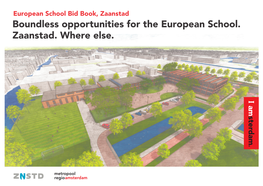 Boundless Opportunities for the European School. Zaanstad. Where Else