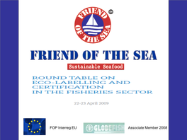 FOP Interreg EU Associate Member 2008 a Little Bit of History...The EII 20 Years of Seafood Certification