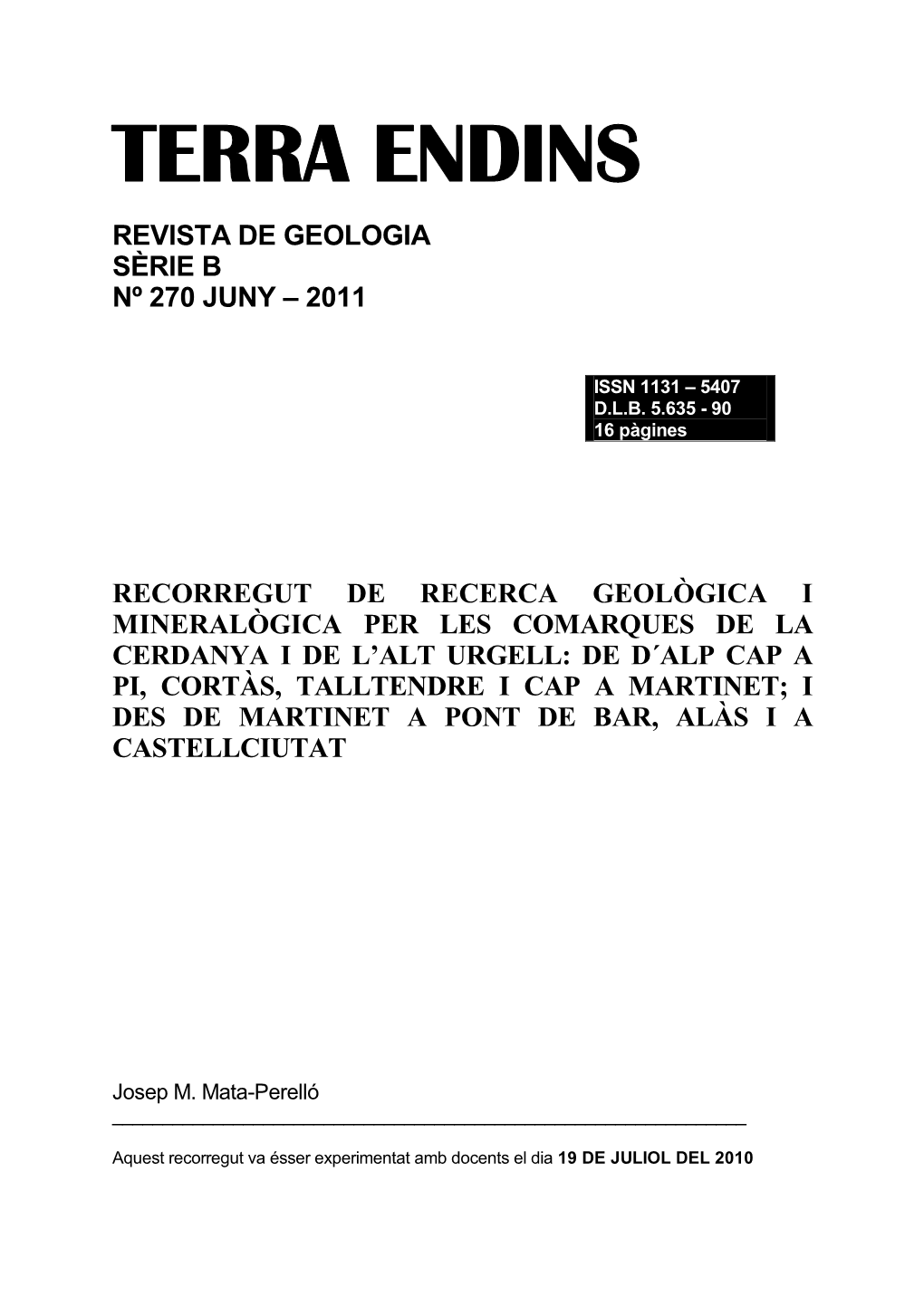 Recorregut De Recerca Geològica I Mineralògica