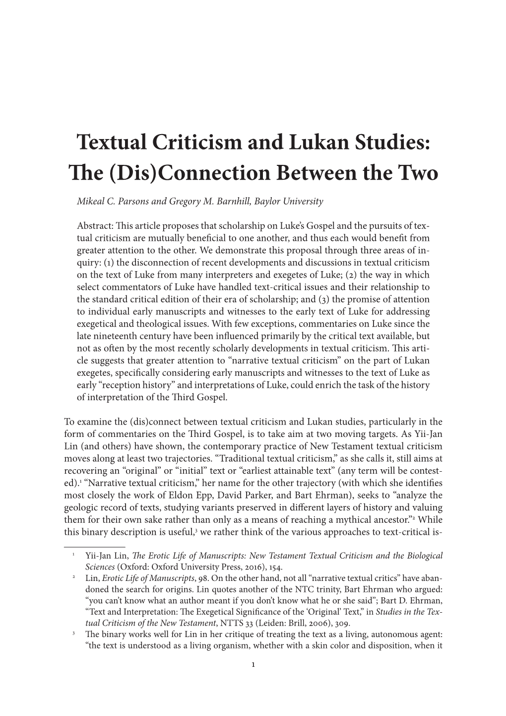 Textual Criticism and Lukan Studies: the (Dis)Connection Between the Two Mikeal C