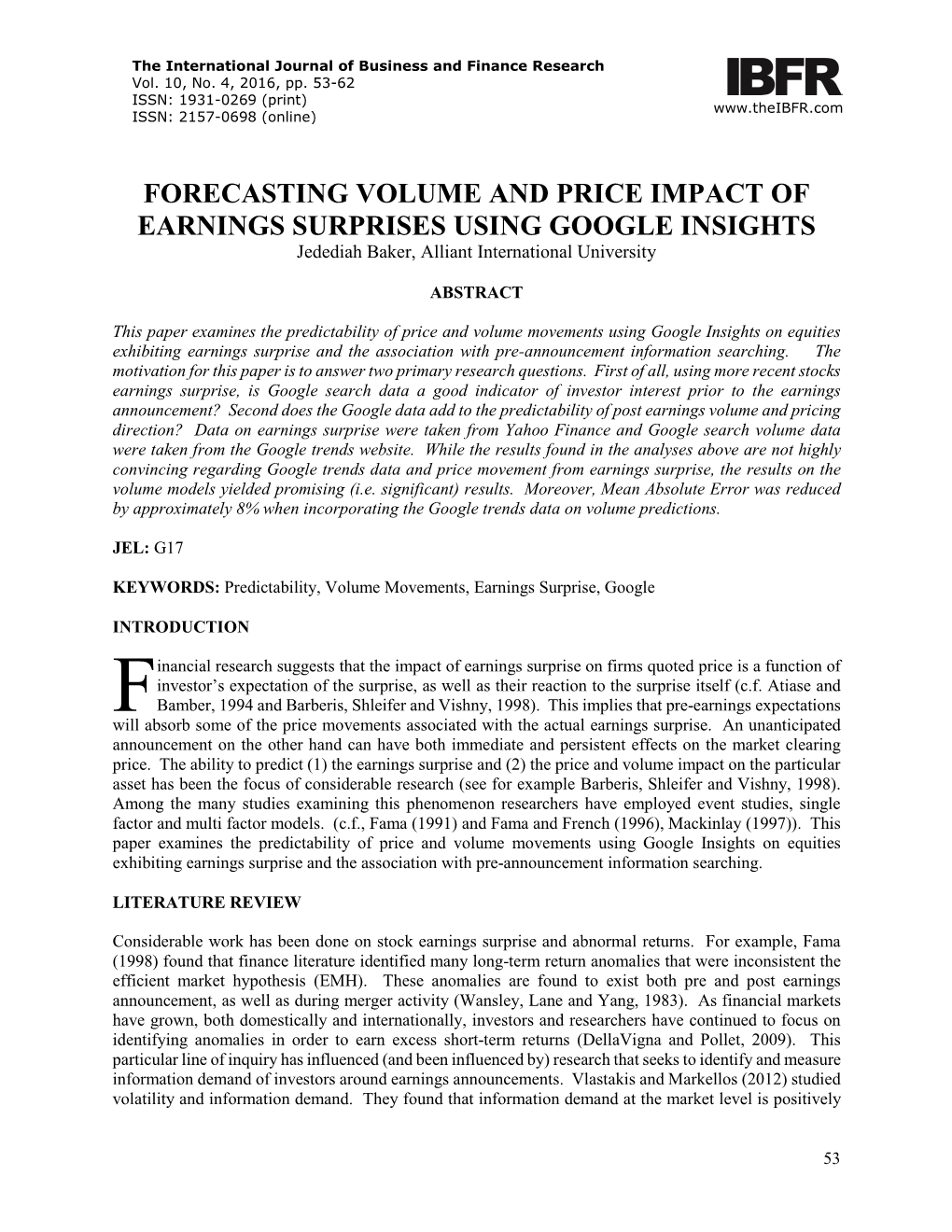 FORECASTING VOLUME and PRICE IMPACT of EARNINGS SURPRISES USING GOOGLE INSIGHTS Jedediah Baker, Alliant International University