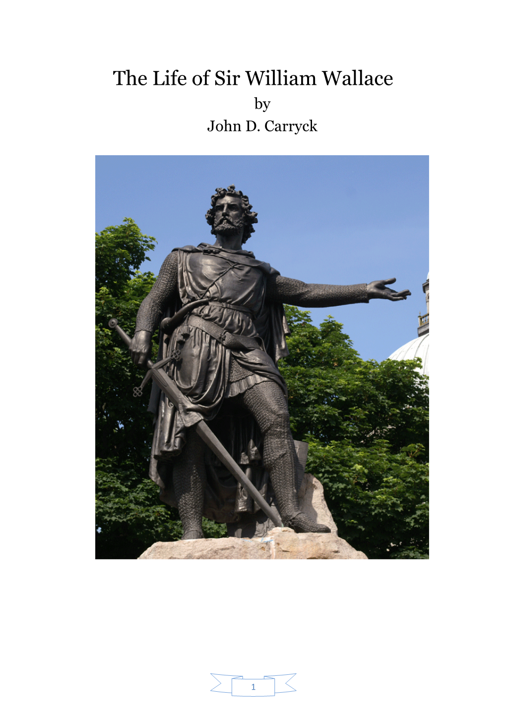 The Life of Sir William Wallace by John D
