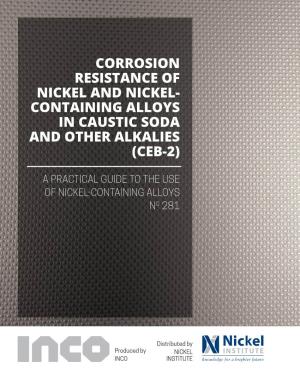 Corrosion Resistance of Nickel and Nickel- Containing Alloys in Caustic Soda and Other Alkalies (Ceb-2)