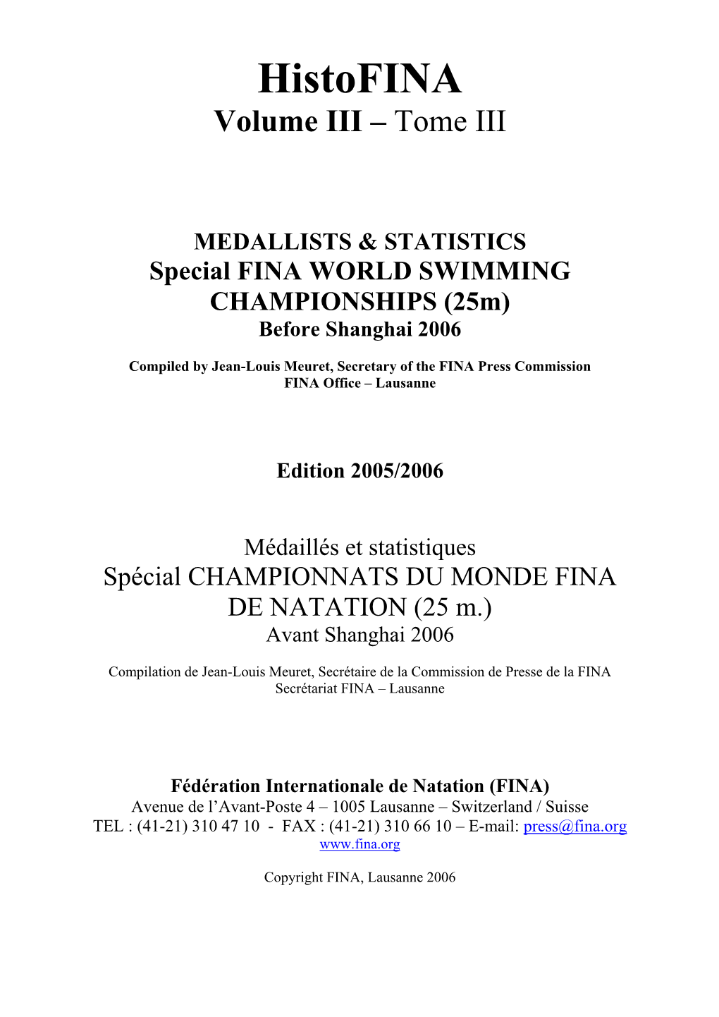 World Championships (25M) Held Since 1993 and the Podiums and Number of Medals Obtained by National Federation