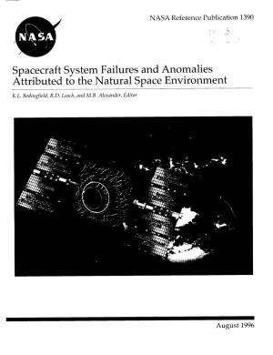 Spacecraft System Failures and Anomalies Attributed to the Natural Space Environment