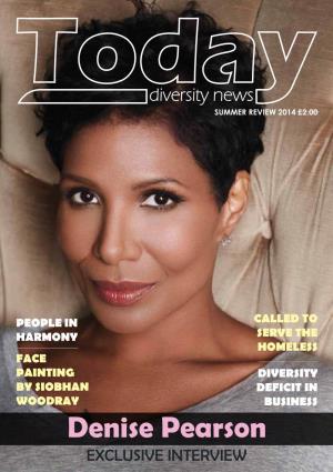Denise Pearson Exclusive Interview Todadiversity News Summer Review 2014 - Issue: 8 Contents