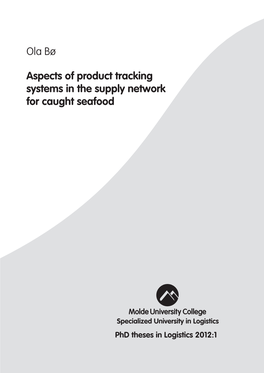 Ola Bø Aspects of Product Tracking Systems in the Supply Network for Caught Seafood