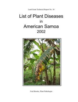 No. 38 List of Plant Diseases in American Samoa 2002
