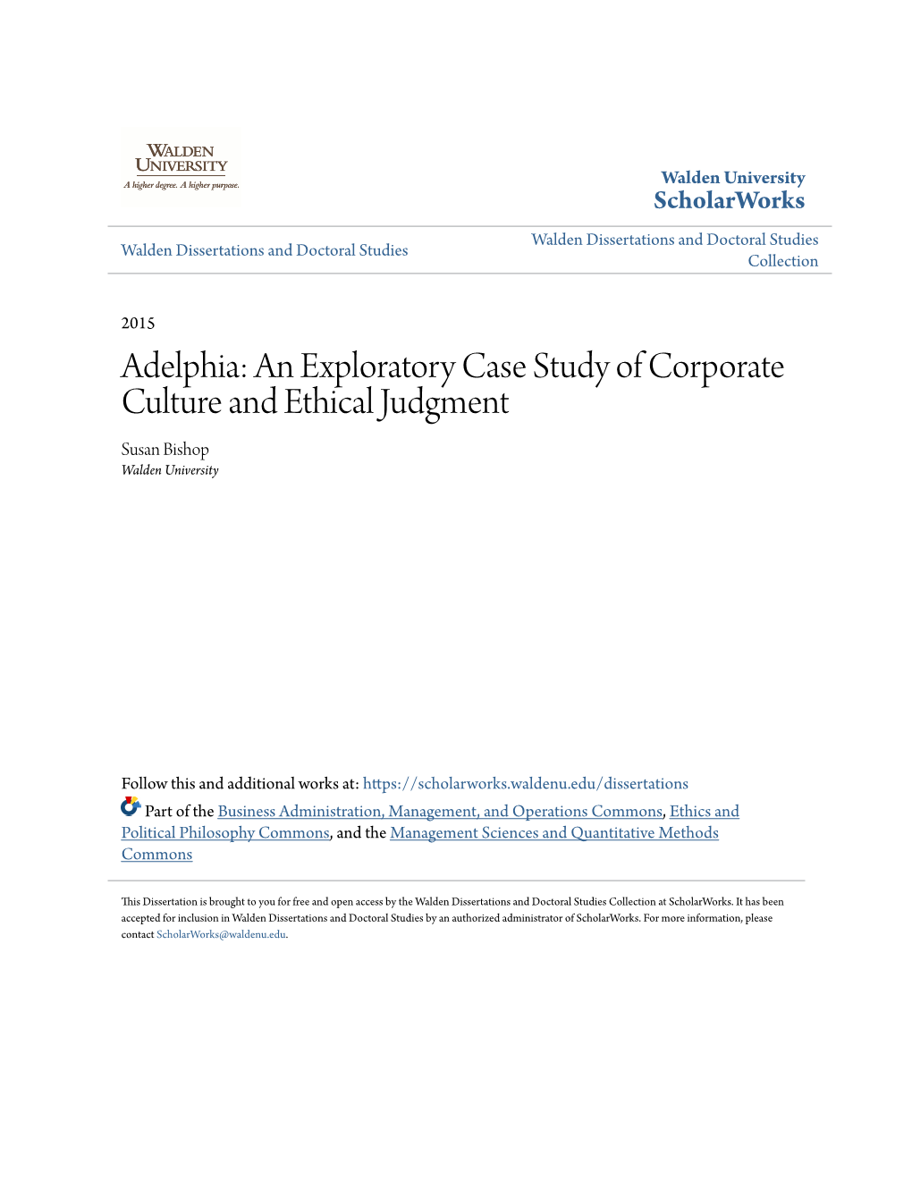 Adelphia: an Exploratory Case Study of Corporate Culture and Ethical Judgment Susan Bishop Walden University