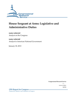 House Sergeant at Arms: Legislative and Administrative Duties Name Redacted Analyst on the Congress Name Redacted Analyst in American National Government