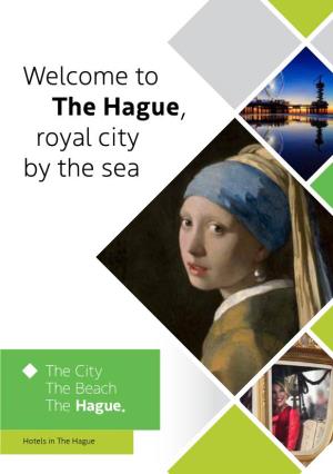 Welcome to the Hague, Royal City by the Sea