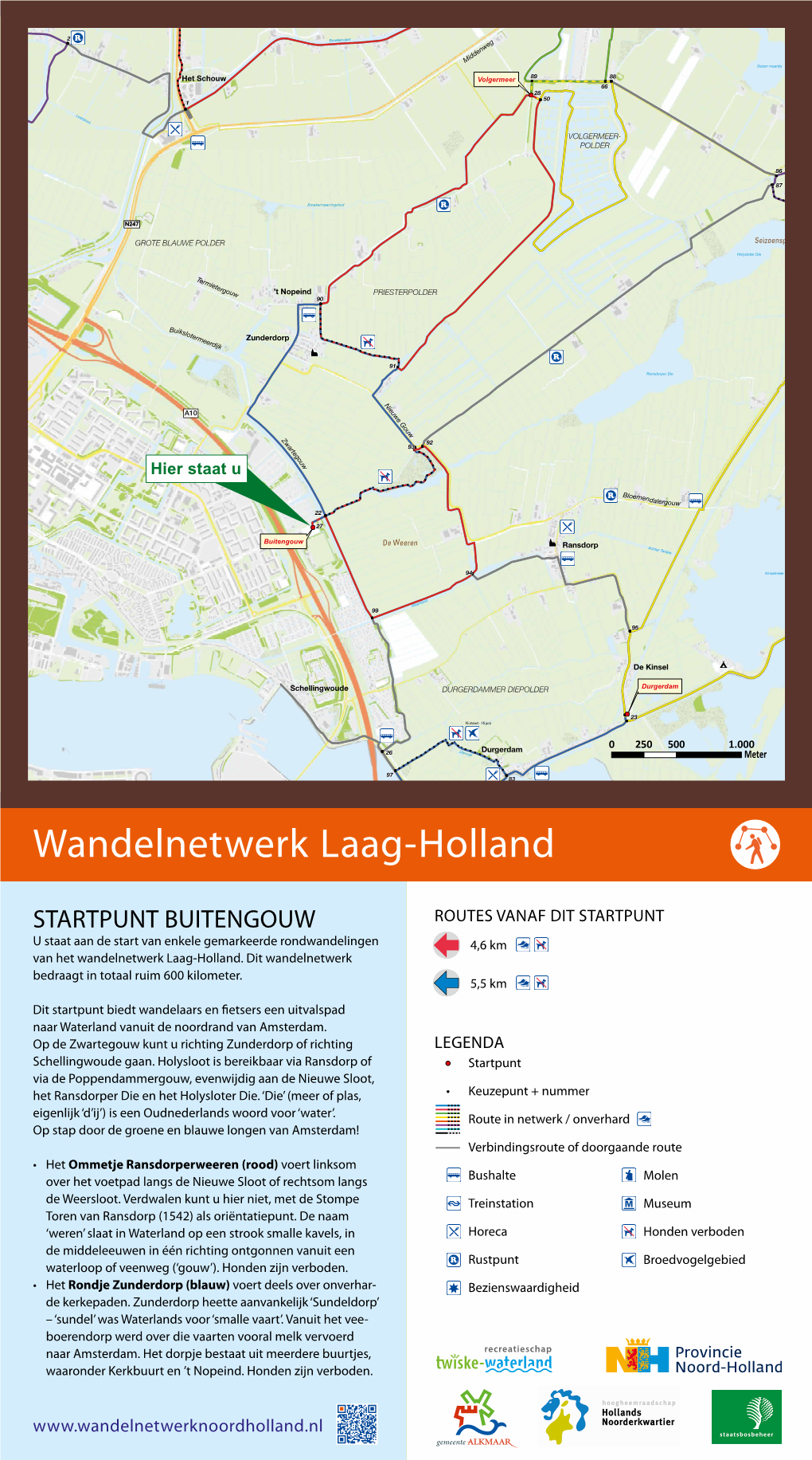 STARTPUNT BUITENGOUW ROUTES VANAF DIT STARTPUNT U Staat Aan De Start Van Enkele Gemarkeerde Rondwandelingen 4,6 Km Van Het Wandelnetwerk Laag-Holland