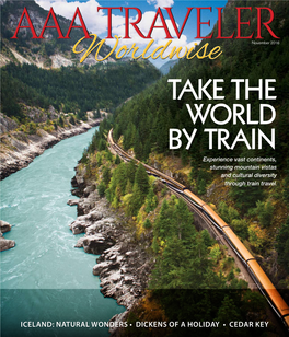 TAKE the WORLD by TRAIN Experience Vast Continents, Stunning Mountain Vistas and Cultural Diversity Through Train Travel