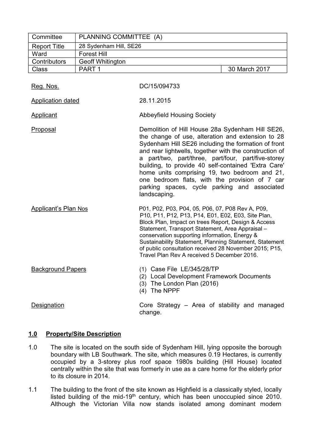 Committee PLANNING COMMITTEE (A) Report Title Ward Forest Hill Contributors Geoff Whitington Class PART 1 30 March 2017 Reg. No