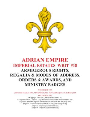 Adrian Empire Imperial Estates Writ #18 Armigerous Rights, Regalia & Modes of Address, Orders & Awards, and Ministry Badges