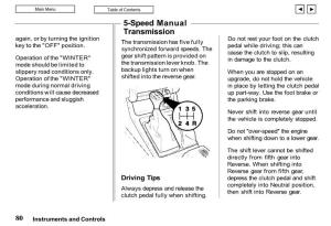 5-Speed Manual Transmission Again, Or by Turning the Ignition Do Not Rest Your Foot on the Clutch the Transmission Has Five Fully Key to the "OFF" Position