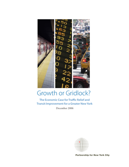 Growth Or Gridlock? the Economic Case for Traffic Relief and Transit Improvement for a Greater New York 