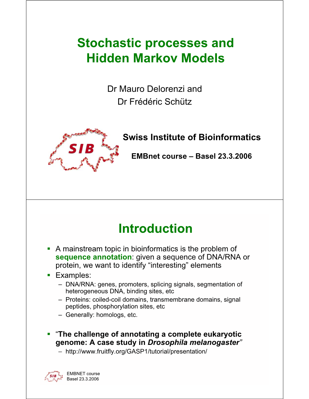 Stochastic Processes and Hidden Markov Models Introduction