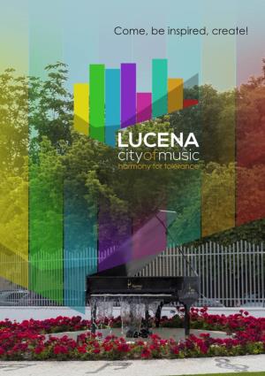 Come, Be Inspired, Create! Lucena City of Music Lucenacityofmusic@Gmail.Com and WHEREVER YOU WANT to GO