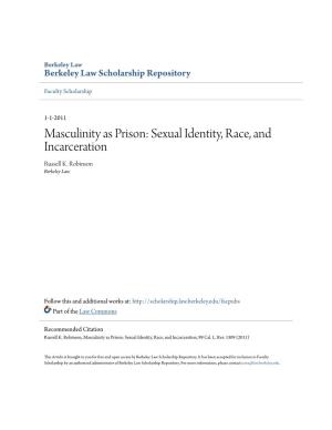 Masculinity As Prison: Sexual Identity, Race, and Incarceration Russell K