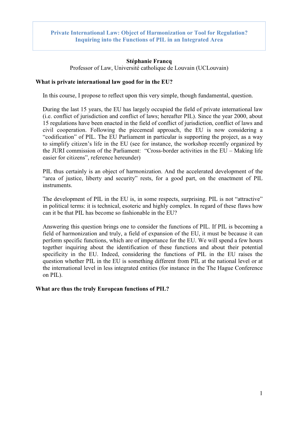 1 Private International Law: Object of Harmonization Or Tool for Regulation? Inquiring Into the Functions of PIL in an Integrate